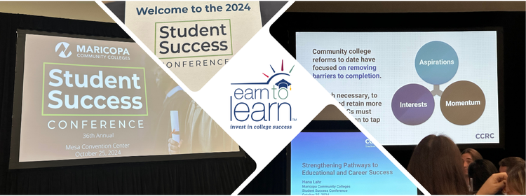 Earn to Learn Attends the Maricopa Community Colleges Student Success Conference 